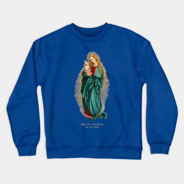 Blessed Virgin Mary: Mother Most Lovable! Crewneck Sweatshirt by Catholicamtees